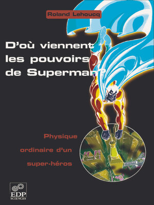 cover image of D'où viennent les pouvoirs de Superman ?